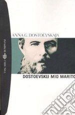 Dostoevskij, mio marito libro