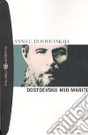 Dostoevskij, mio marito libro
