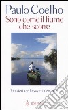 Sono come il fiume che scorre. Pensieri e riflessioni 1998-2005 libro