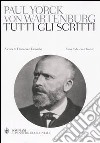 Tutti gli scritti. Testo tedesco a fronte libro