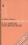L'Ulisse semiotico e le sirene informatiche libro di Bettetini Gianfranco