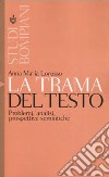 La trama del testo. Problemi, analisi, prospettive semiotiche libro