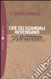 Che gli scandali avvengano libro