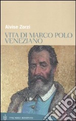 Vita di Marco Polo veneziano libro