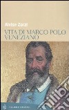 Vita di Marco Polo veneziano libro