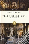 Viale Belle Arti. Maestri e amici libro
