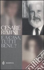 E a casa, tutti bene? libro