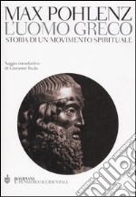 L'uomo greco. Storia di un movimento spirituale libro