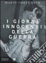 I giorni innocenti della guerra