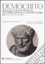 Democrito. Raccolta dei frammenti, interpretazione e commentario. Testi greci e latini a fronte. Versione russa in appendice. Ediz. multilingue libro