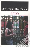 Uto libro di De Carlo Andrea