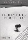 Il rimedio perfetto libro