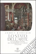 Lo stato dell'arte. La valorizzazione del patrimonio culturale italiano libro