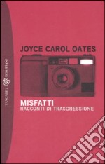 Misfatti. Racconti di trasgressione