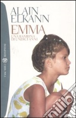 Emma. Una bambina di undici anni libro