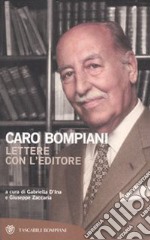 Caro Bompiani. Lettere con l'editore