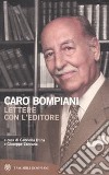 Caro Bompiani. Lettere con l'editore libro