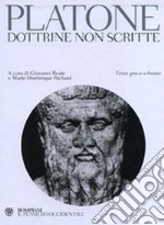 Platone. Dottrine non scritte. Testo greco a fronte libro