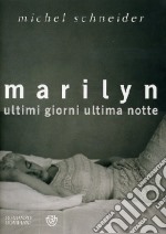 Marilyn. Ultimi giorni; ultima notte