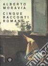 Cinque racconti romani libro