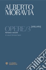 Opere. Vol. 3: Romanzi e racconti 1950-1959