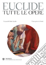 Tutte le opere. Testo greco a fronte libro