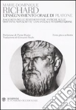 L'insegnamento orale di Platone. Raccolta delle testimonianze antiche sulle «dottrine non scritte» con analisi e interpretazione. Testo greco a fronte libro