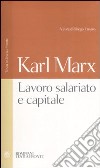 Lavoro salariato e capitale. Testo tedesco a fronte libro