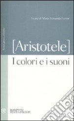 I colori e i suoni. Testo greco a fronte libro