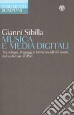 Musica e media digitali. Tecnologie, linguaggi e forme sociali dei suoni, dal walkman all'iPod libro