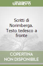 Scritti di Norimberga. Testo tedesco a fronte libro