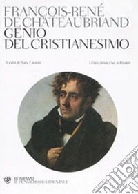 Genio del cristianesimo. Testo francese a fronte