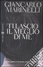 Ti lascio il meglio di me libro