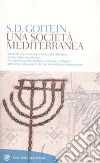 Una società mediterranea libro di Goitein Shelomo D.