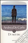 Di noi tre libro