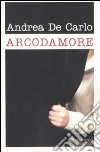 Arcodamore libro