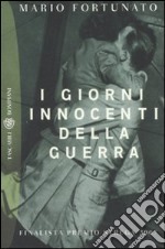 I giorni innocenti della guerra