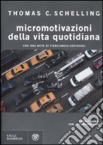 Micromotivazioni della vita quotidiana libro