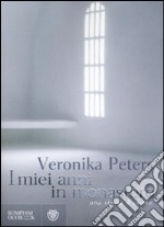 I miei anni in monastero libro