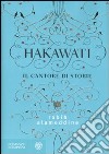 Hakawati. Il cantore di storie libro di Alameddine Rabih