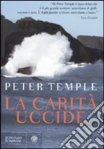 La carità uccide libro