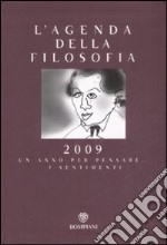 Agenda della filosofia 2009. Un anno per pensare... i sentimenti libro