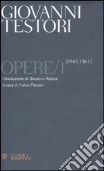 Opere. Vol. 1: 1943-1961