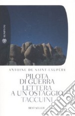 Pilota di guerra-Lettera a un ostaggio-Taccuini libro