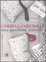 Una passione sinistra libro