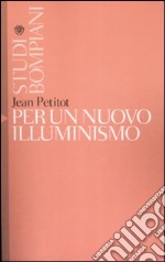 Per un nuovo illuminismo libro