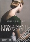 L'Insegnante di pianoforte libro di Lee Janice Y. K.