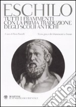 Tutti i frammenti con la prima traduzione degli scolii antichi. Testo greco a fronte libro