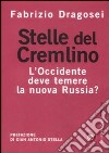 Stelle del Cremlino. L'Occidente deve temere la nuova Russia? libro