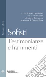 Sofisti. Testimonianze e frammenti. Testo greco a fronte libro